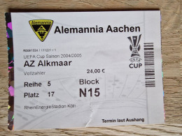 Ticket Alemannia Aachen - AZ Alkmaar - 17.2.2005 - UEFA Cup - Football Soccer Fussball Calcio - Tickets D'entrée