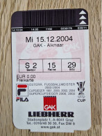 Ticket Grazer AK - AZ Alkmaar - 15.12.2004 - UEFA Cup - Football Soccer Fussball Calcio - GAK - Tickets D'entrée