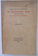 DE MODDEREN MAN + HET MENSELIJK BROOD Door Karel Van De Woestijne 1930 Stols / ° Gent + Zwijnaarde Exemplaar 253 Van 515 - Poetry