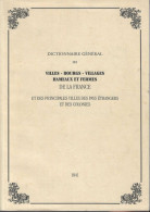 Dictionnaire Général Des Villes-Bourgs-Villages-Hameaux Et Ferme De La France De 1841= 656 Pages - Woordenboeken