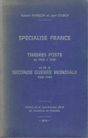 Livre- Spécialité FRANCE - Timbres Poste 1900/1940 Et De La Seconde Guerre 19401945 - Enciclopedias