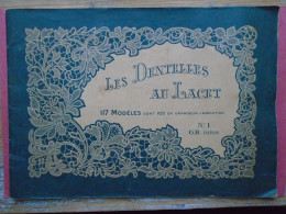 LES DENTELLES AU LACET N ° 1 117 MODELES DONT 105 EN GRANDEUR D EXECUTION G. B. PARIS - Fashion