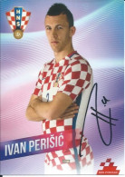 Trading Cards KK000409 - Football Soccer Calcio Hrvatska Croatia 10.5cm X 13cm HANDWRITTEN SIGNED: Ivan Perisic - Trading Cards