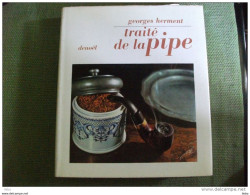 Traité De La Pipe Par Georges Herment Illustré 1965 Tabac Fumeur - Livres