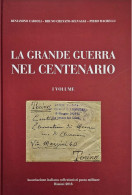 LA GRANDE GUERRA NEL CENTENARIO 2018 AICPM, Storia Postale 1ST WORLD WAR History 1ww Libro 422 Coloured Pages - Militaire Post & Postgeschiedenis