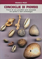 SHELLS AS COINS Coin MONEY Lead Shell CONCHIGLIE DI PIOMBO Numismatics History Book 64 Pages On 32 B/w Photocopies - Boeken & Software