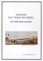 Livre "Autour De L'Anse De Hérel, Du XVIIIe Siècle à Nos Jours - Granville - Nicole Lemaître-Arnault" - Normandië