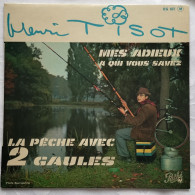 Henri Tisot Mes Adieux à Qui Vous Savez , La Pêche Avec 2 Gaulles - Humour, Cabaret