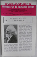 DR EUGEEN VAN OYE Door J. Westenbroek VWS-Cahiers 17 / 1969 Vereniging Westvlaamse Schrijvers ° Torhout + Gistel Gezelle - Geschichte