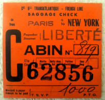 Paquebot Liberté Cie Générale Transatlantique French Line Paris New York Ticket De Bagage Baggage Check Cabine 819 - Andere & Zonder Classificatie