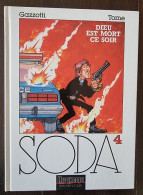 SODA Tome 4 : Dieu Est Mort Ce Soir - EO 1993 - Gazzotti Et Tome - Dupuis - Soda