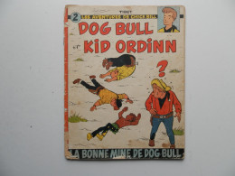 CHICK BILL PAR TIBET : LA BONNE MINE DE DOG BULL EN EDITION ORIGINALE DE 1959 - Chick Bill
