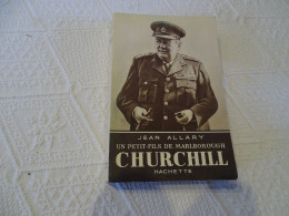 CHURCHILL, Jean Allary, Hachette, 1945  ; L 20 - 1901-1940