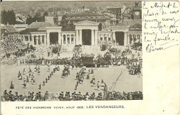 SUISSE VEVEY FETE DES VIGNERONS 1905 LES VENDANGEURS - Vevey