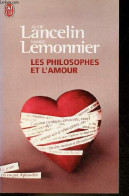 Les Philosophes Et L'amour - Aimer De Socrate à Simone De Beauvoir - Collection J'ai Lu N°9325 - Dédicace De Aude Lancel - Livres Dédicacés