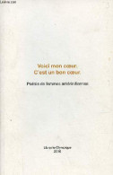 Voici Mon Coeur. C'est Un Bon Coeur - Poésie De Femmes Amérindiennes - Dédicacé Par Anne Alvaro. - Collectif - 2016 - Livres Dédicacés