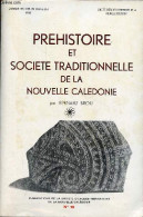 Préhistoire Et Société Traditionnelle De La Nouvelle Calédonie - Tome 1 - Hommage De L'auteur. - Brou Bernard - 1977 - Livres Dédicacés