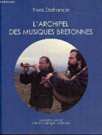 L'archipel Des Musiques Bretonnes - Collection "musiques Du Monde" - Cd Absent. - Defrance Yves - 1999 - Music