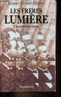 Les Frères Lumière - L'invention Du Cinéma. - Rittaud-Hutinet Jacques - 1995 - Cinéma / TV