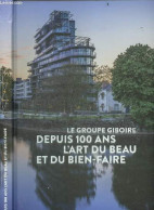 Le Groupe Giboire - Depuis 100 Ans L'art Du Beau Et Du Bien Faire + Envoi De Francois Giboire - WELTER KARINE - 2023 - Livres Dédicacés