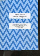 Journal Irregulier + Envoi Du Traducteur / Editeur - ARCADIAS BRUNO - LALLOT JEAN (traduction) - 2023 - Livres Dédicacés