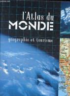 L'Atlas Du Monde - Géographie Et Tourisme. - Collectif - 2003 - Kaarten & Atlas