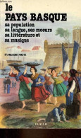 Le Pays Basque - Sa Population, Sa Langue, Ses Moeurs, Sa Littérature Et Sa Musique. - Michel Francisque - 1983 - Aquitaine