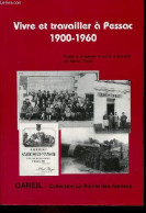 Vivre Et Travailler à Pessac 1900-1960 - Collection La Parole Des Anciens. - Clarac Patrice - 2000 - Aquitaine