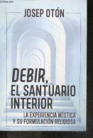 Debir, El Santuario Interior - La Experiencia Mistica Y Su Formulacion Religiosa - Coleccion El Pozo De Siquem N°136 - J - Ontwikkeling