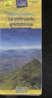 La Metropole Grenobloise - Balades Et Randonnees - C'est En Isere- A Pied, A Cheval, A Vtt - 1/30000 - GRENOBLE ALPES ME - Mapas/Atlas