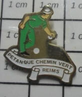 1119 Pin's Pins / Beau Et Rare / SPORTS / CLUB PETANQUE CHEMIN VERT REIMS - Pétanque