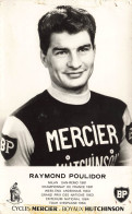 CELEBRITES - Raymond Poulidor - Cycle Mercier - Boyaux Hutchinson - Carte Postale Ancienne - Sportifs
