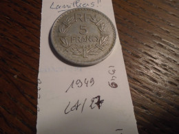 LOT N° 27 -  1 Pieces  De  5 Frs Type  LAVILLIERS   1949  +++  5 Photos - 2 Francs
