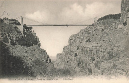 ALGEIRE - Constantine - Pont De SidiM'Cid - ND Phot - Carte Postale Ancienne - Konstantinopel