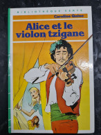 Alice Et Le Violon Tsigane Caroline Quine +++  TRES BON ETAT +++ - Bibliotheque Verte