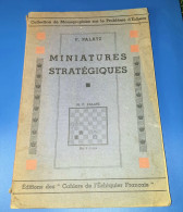 Livret MINIATURES STRATEGIQUES"F.PALATZ"monographies Sur Le Problème D'Echecs"l'échiquier Français"200 Miniatures"jeux - Jeux De Société