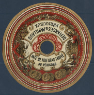 Grande étiquette  Pour PATE DE FOIE TRUFFE DU PERIGORD DEFFARGES & PAPILLAUD PERIGUEUX 16 Cm De Diamètre Voir Suite - Pubblicitari