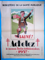 Affiche, Ministère De La Santé Publique, Achetez Le Nouveau Timbre Antitunerculeux, 1937, Illustrateur , Frais Fr 3.35 E - Affiches