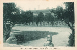 FRANCE - Saint Martin De Ré - Place Louis XIV - Carte Postale Ancienne - Saint-Martin-de-Ré