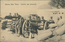 LIBIA / LIBYA - ITALY / TURKEY WAR - BATTERIA AGLI AVAMPOSTI / SOLDIERS / CANNONS - 1910s (12358) - Libia