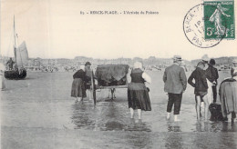 FRANCE - Berck Plage - L'arrivée Du Poisson - Animé  - Carte Postale Ancienne - Berck