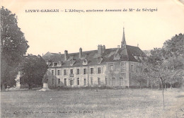 FRANCE - Livry Gargan - L'abbaye Ancienne Demeure De Mme De Sevigné - Carte Postale Ancienne - Livry Gargan
