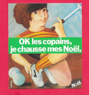 Autocollant  Marque NOEL, "Ok Les Copains, Je Chausse Mes Noel" VOIR SCANNE, 8*9 Cm - Stickers