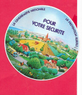 Autocollant  Gendarmerie Nationale, La Prévention Rurale "Pour Votre Sécurité" VOIR SCANNE, Diam 10cm - Pegatinas