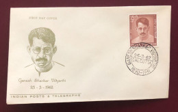 India - 1962 - FDC - Ganesh Shankar Vidyarthi (1890-1931) Commemoration - FDC