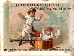 CHROMO CHOCOLAT IBLED PARIS MONDICOURT  / EST-IL PERMIS PAR VOTRE MALADRESSE DE GATER UNE AUSSI BONNE SAUCE - Ibled