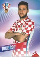 Trading Cards KK000442 - Football Soccer Hrvatska Croatia 10.5cm X 13cm: DUJE COP - Trading Cards