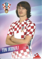 Trading Cards KK000446 - Football Soccer Hrvatska Croatia 10.5cm X 13cm: TIN JEDVAJ - Trading Cards