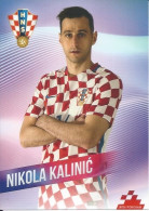 Trading Cards KK000448 - Football Soccer Hrvatska Croatia 10.5cm X 13cm: NIKOLA KALINIC - Trading Cards
