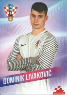 Trading Cards KK000451 - Football Soccer Hrvatska Croatia 10.5cm X 13cm: DOMINIK LIVAKOVIC - Trading Cards